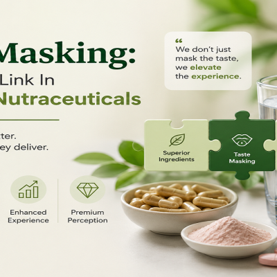 The Science Behind Taste Masking in Nutraceuticals: Enhancing Consumer Experience Without Compromising Efficacy